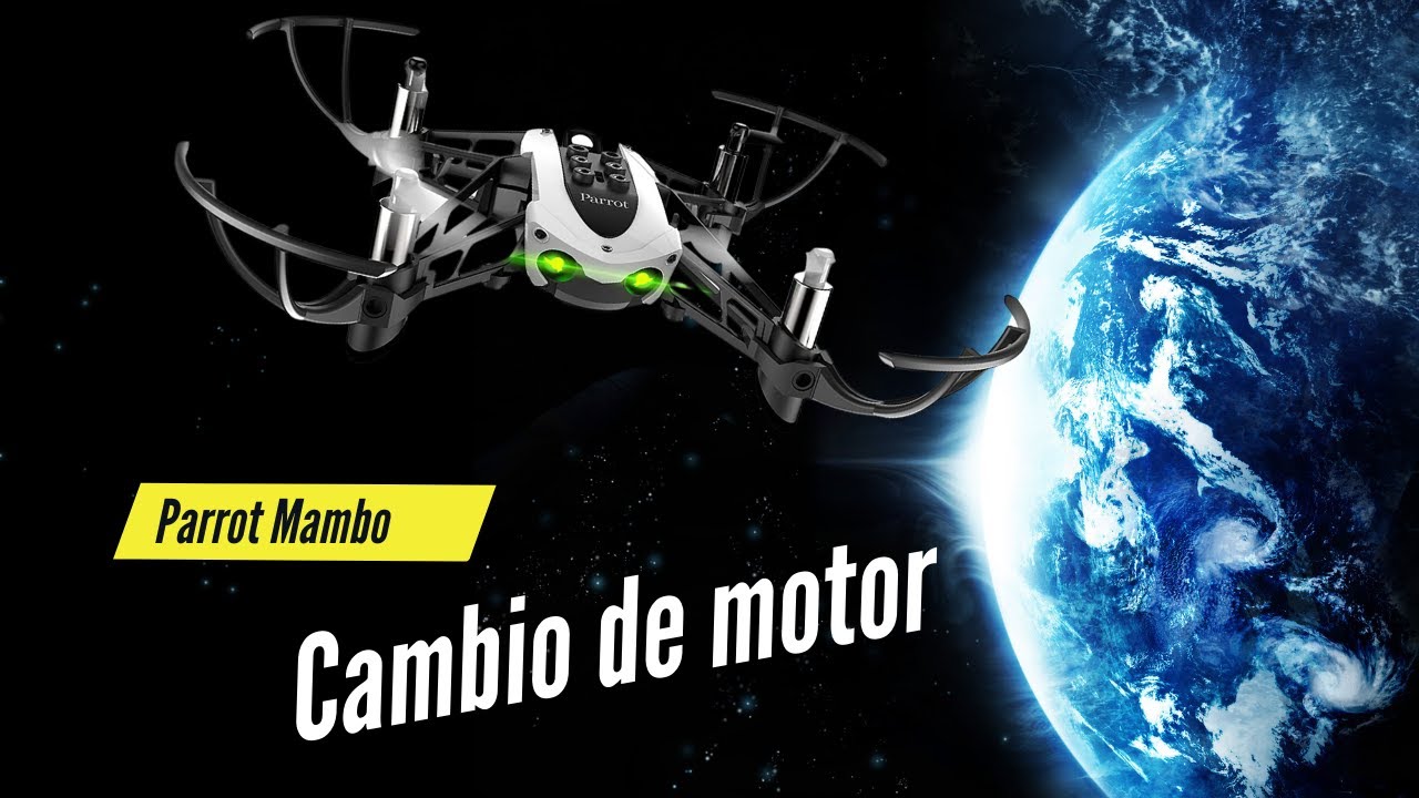 Cambio motor dron Parrot Mambo