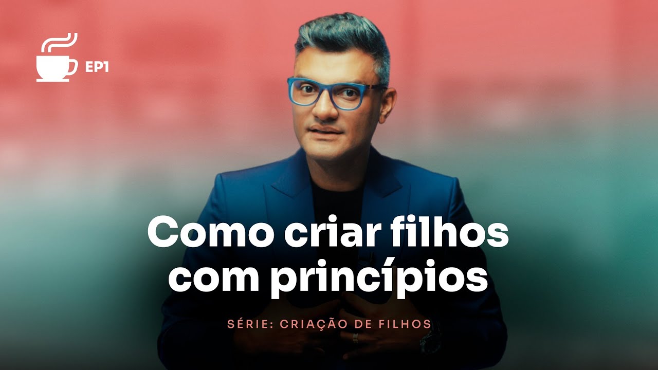 10 escolhas que podem mudar o futuro dos seus filhos | Café com Destino
