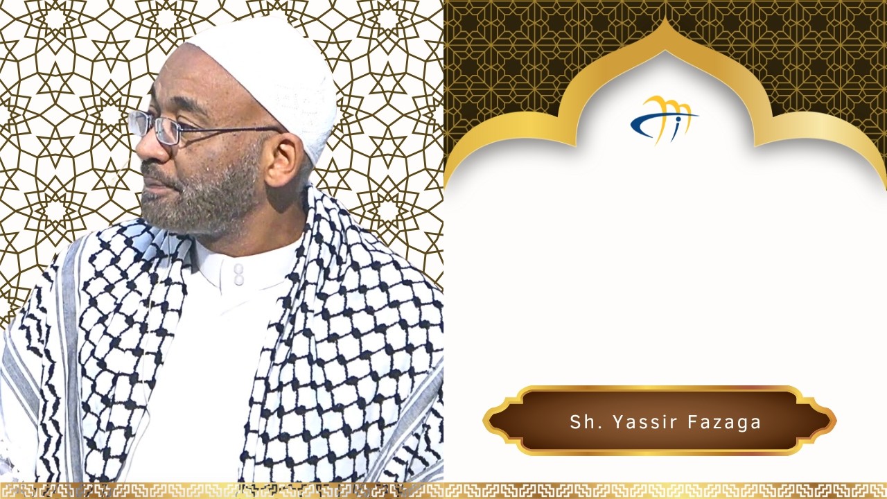 Friday Khutbah: Sh. Yassir Fazaga