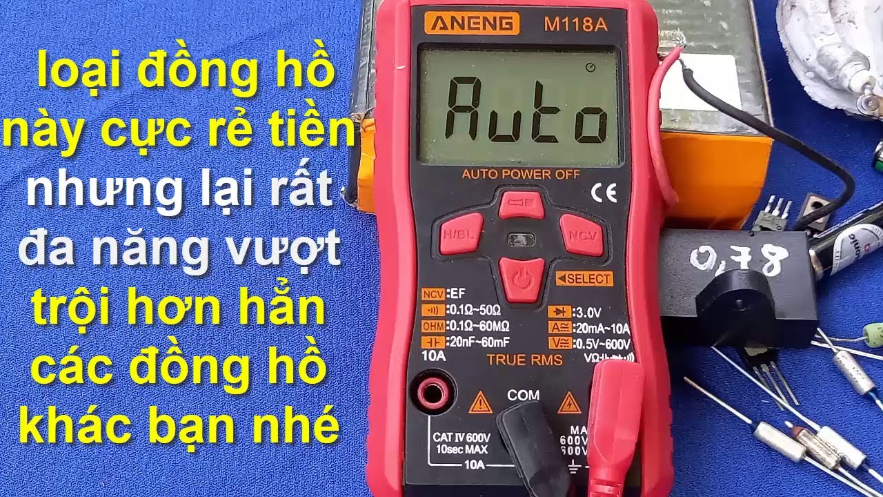 đồng hồ  ANENG M118A  cực rẻ tiền lại đa năng,hướng dẫn cách đo các linh kiện điện tử hay nhất !