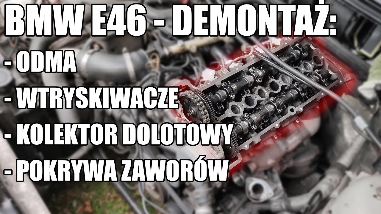 🛠️ BMW E46 320D - DEMONTAŻ POKRYWY ZAWORÓW - KOLEKTORA - WTRYSKIWACZY - ODMY 🛠️ | E46GARAGE.PL