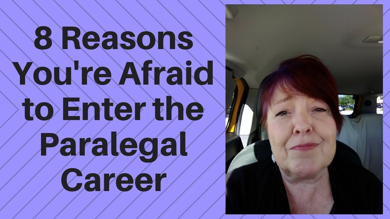 Tips for New Paralegals: 8 Reasons You're Afraid to Enter the Paralegal Career