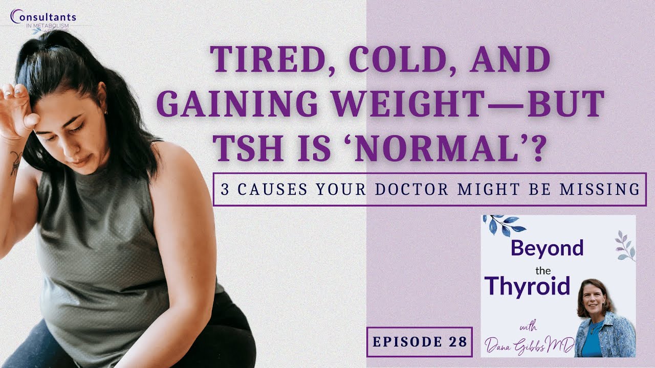 3 Hidden Causes of Hypothyroidism (Even If Your TSH Is Normal) | Beyond the Thyroid Ep. 28