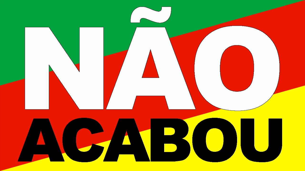 N&Atilde;O ACABOU
