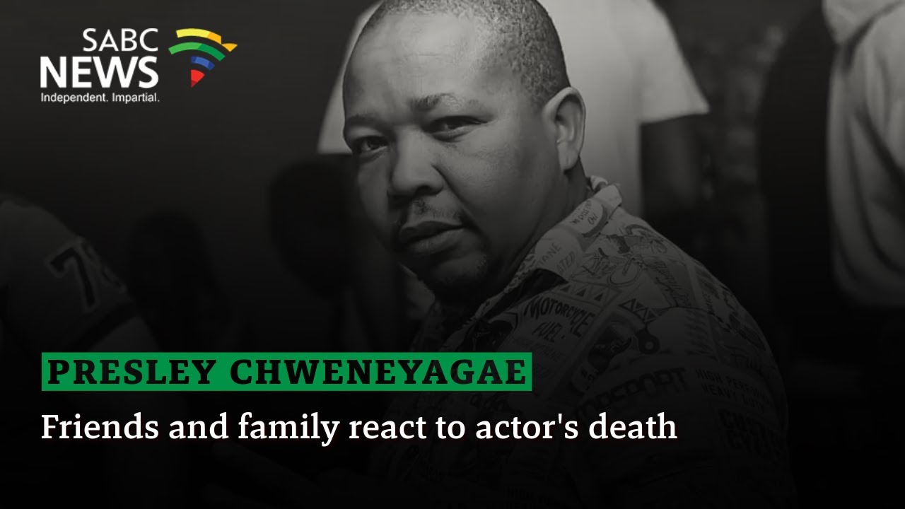 Presley Chweneyagae | Friends and family react to actor's death