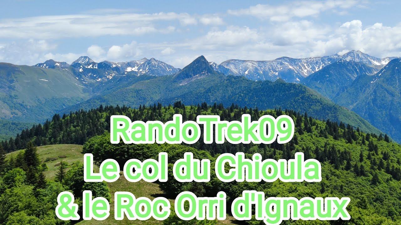 Rando montagne le col du Chioula et Roc de l'Orri d'Ignaux (Ari&egrave;ge 09)