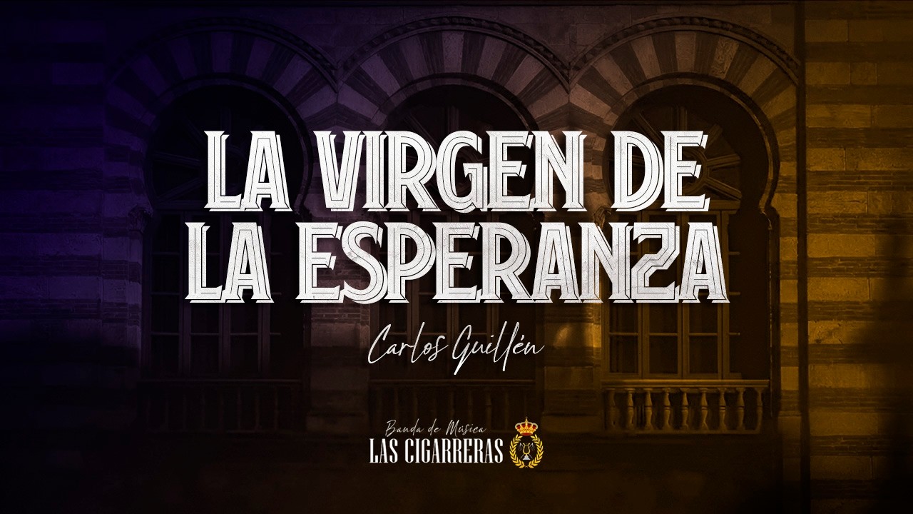 LA VIRGEN DE LA ESPERANZA | BM Las Cigarreras