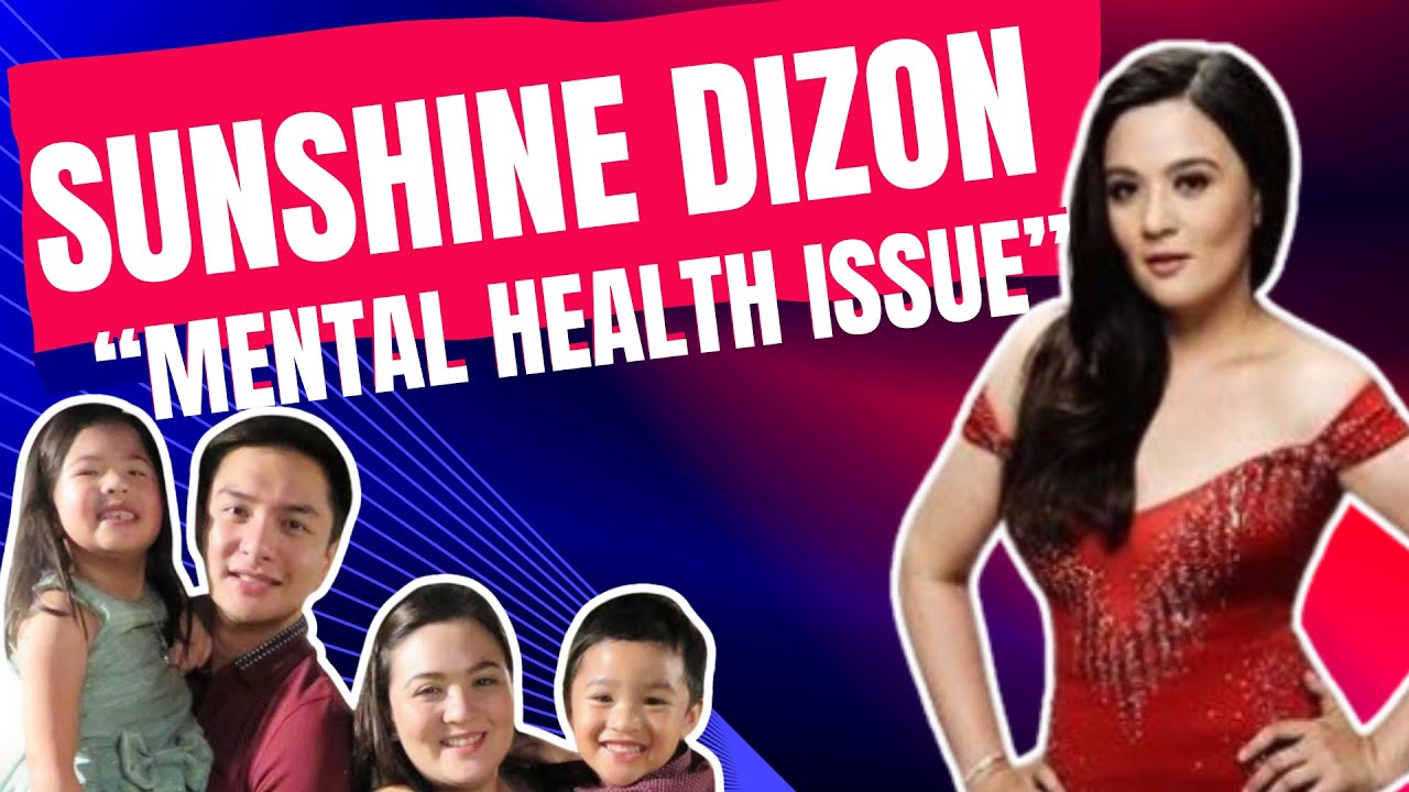 What Happened to Sunshine Dizon?| Mental Health Issues
