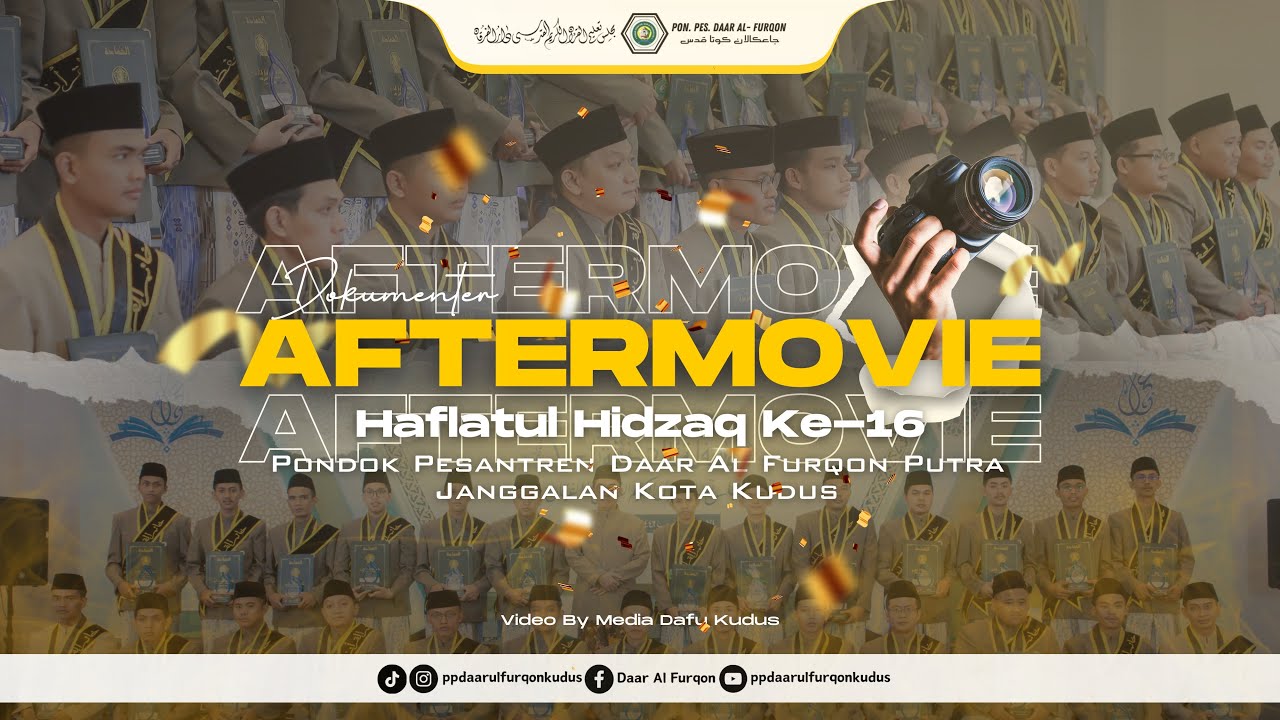 AFTERMOVIE || Haflatul Hidzaq Ke-16 PP. Daar Al Furqon Janggalan Kudus