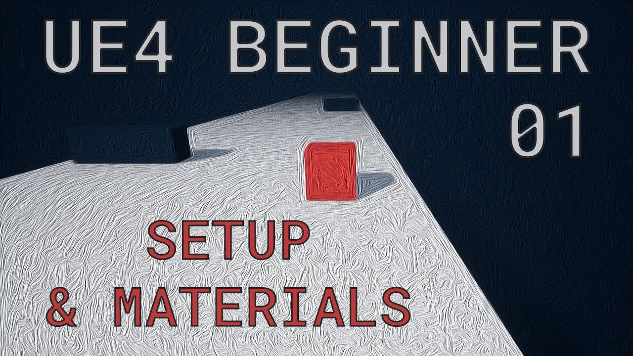 UE4 / Unreal Engine 4 Make a Game - #01 Setup & Materials