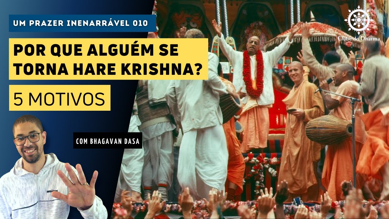 POR QUE ALGUÉM SE TORNA HARE KRISHNA? / Os 5 Motivos mais comuns