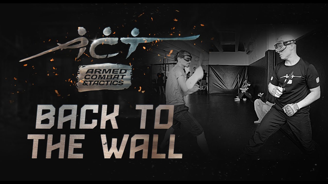 Back to the wall | ACT | Knife Fighting