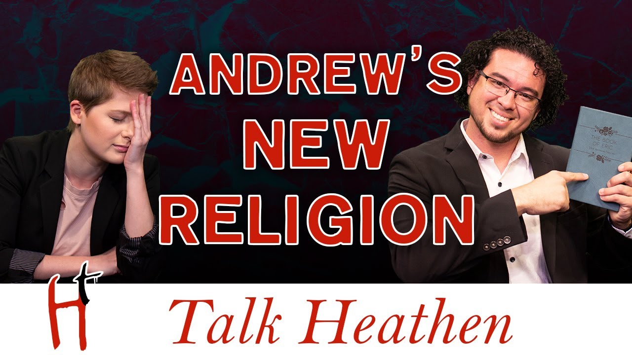 I'm Starting a...Religion? IDK. Anyway, here's Jesus. | Andrew - CA | Talk Heathen 04.21