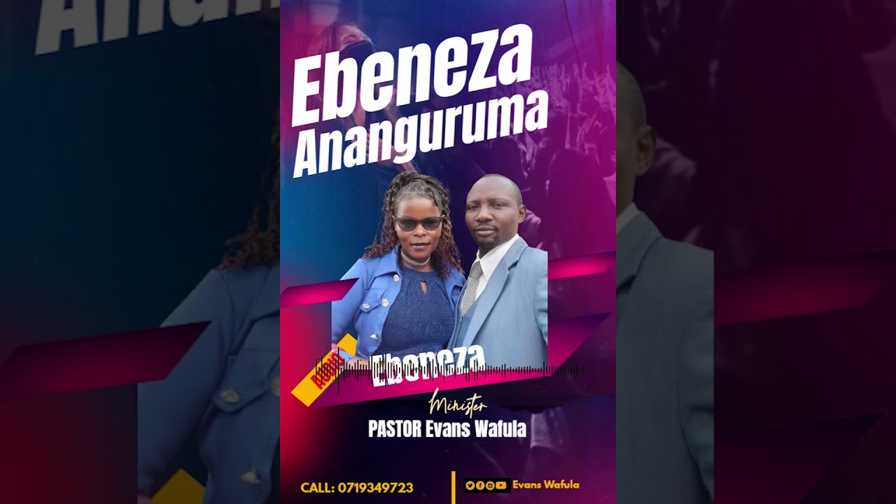 Ebeneza By Pastor Evans Wafula 