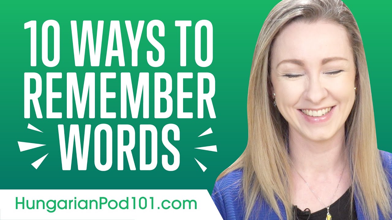 10 Ways to Remember Hungarian Words