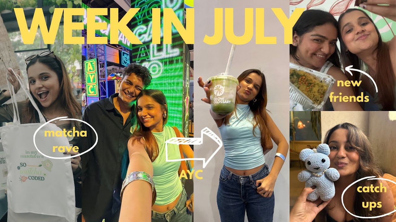 A SUPER FUN WEEK IN JULY// (matcha rave, ayc, meeting new people and more)
