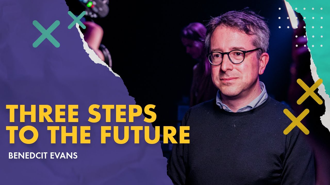 Three steps to the future - Benedict Evans