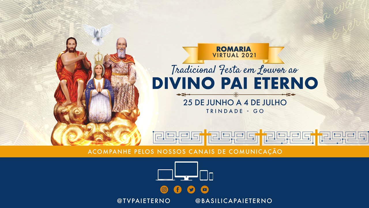 Solenidade do Divino Pai Eterno - Missa de Encerramento da Romaria 2021 - 04/07/2021