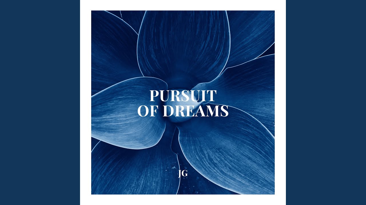 Pursuit of Dreams