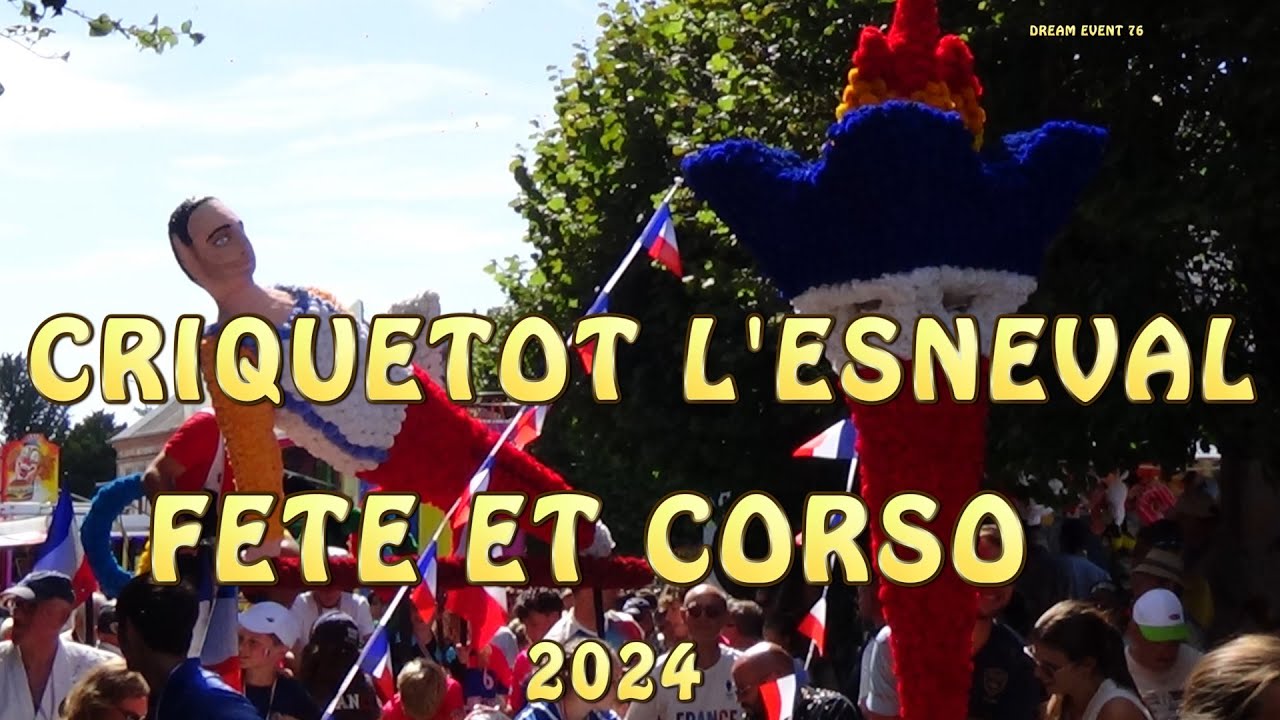 Fête et corso du 15 aout 2024, Criquetot l'Esneval ( 76 )