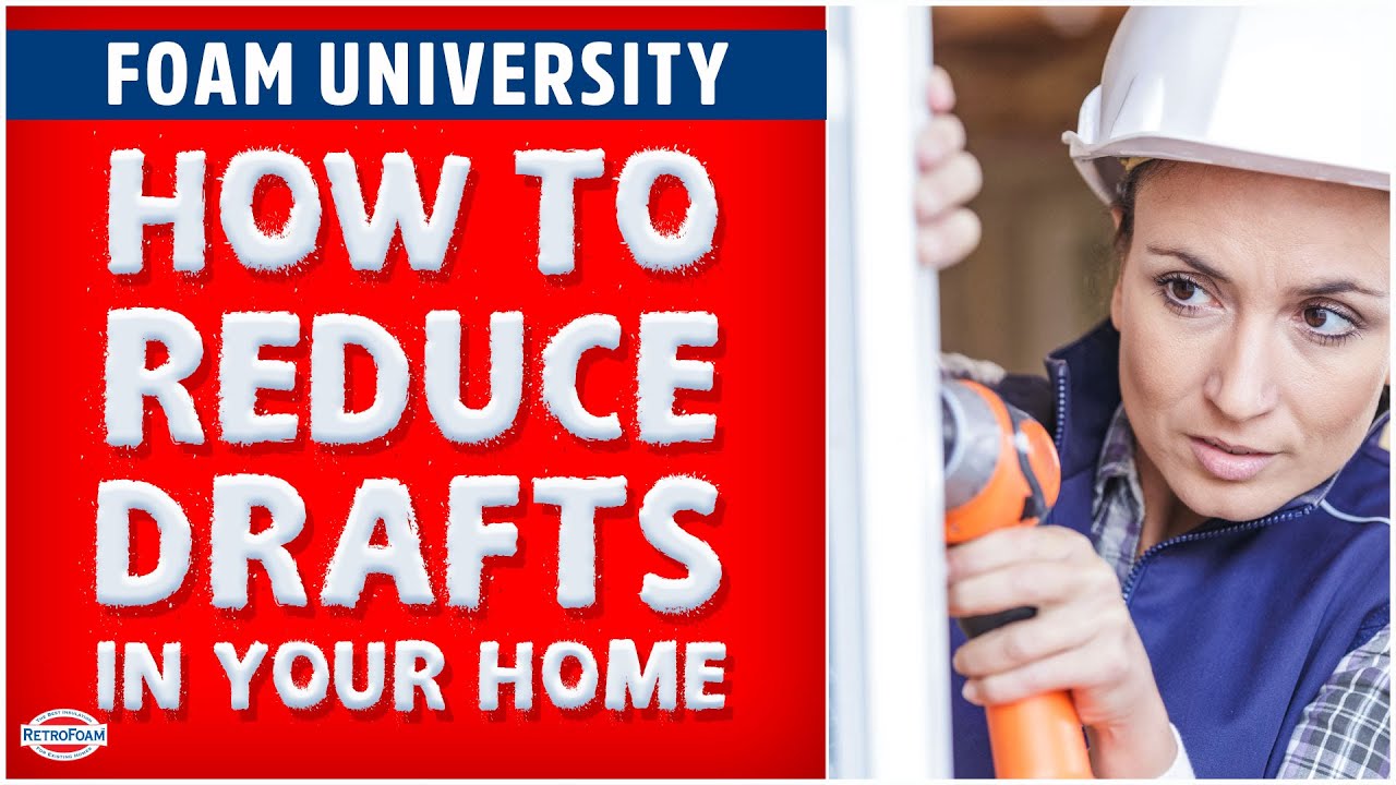 How to Block Drafts in Your Home | Foam University
