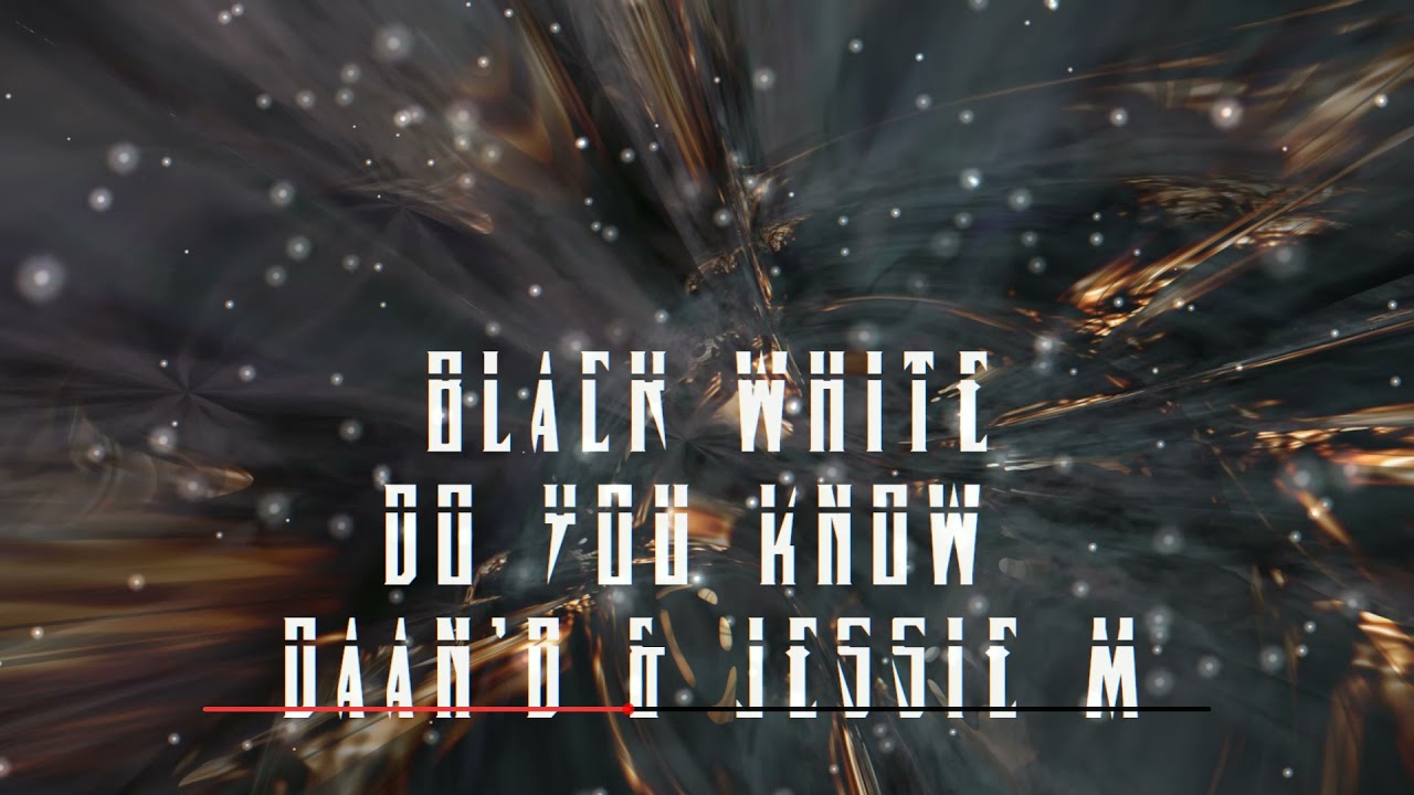 Black White - Do You Know (Daan'D & Jessie M Remix)