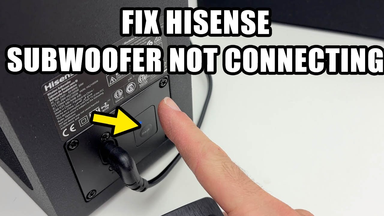 Hisense Soundbar : How to Fix Subwoofer Connection Problems