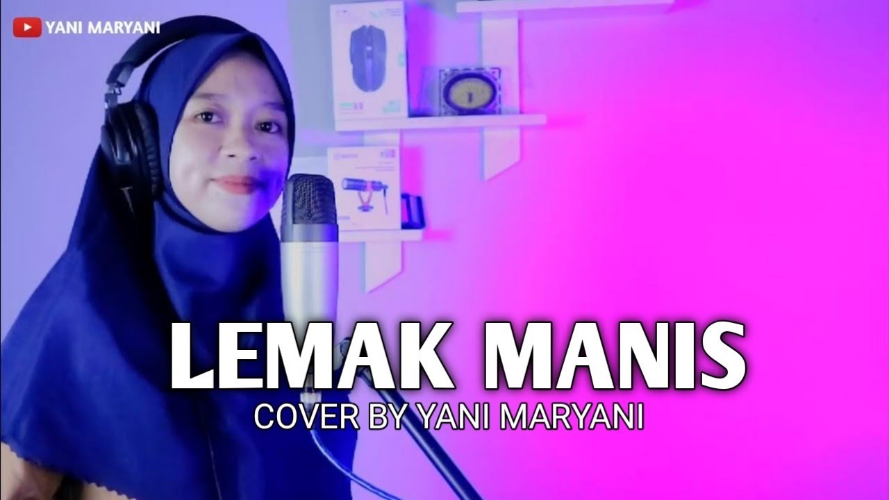 LEMAK MANIS ALAH AMBOI AMBOI - YANI MARYANI COVER