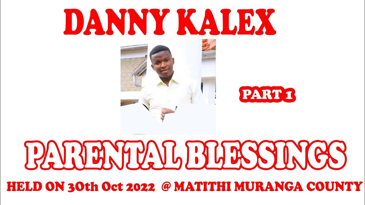 Danny Kalex parental blessings part 1