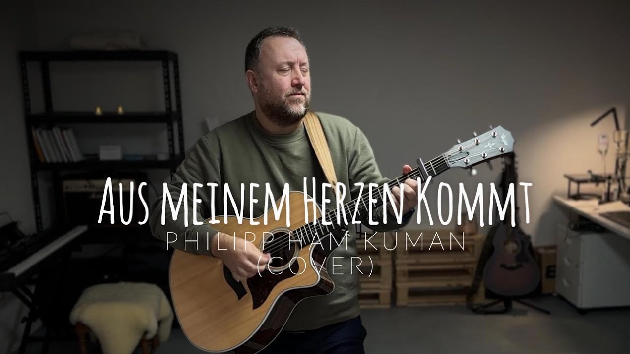 Aus meinem Herzen kommt - Philipp Ham Kuman (Cover)