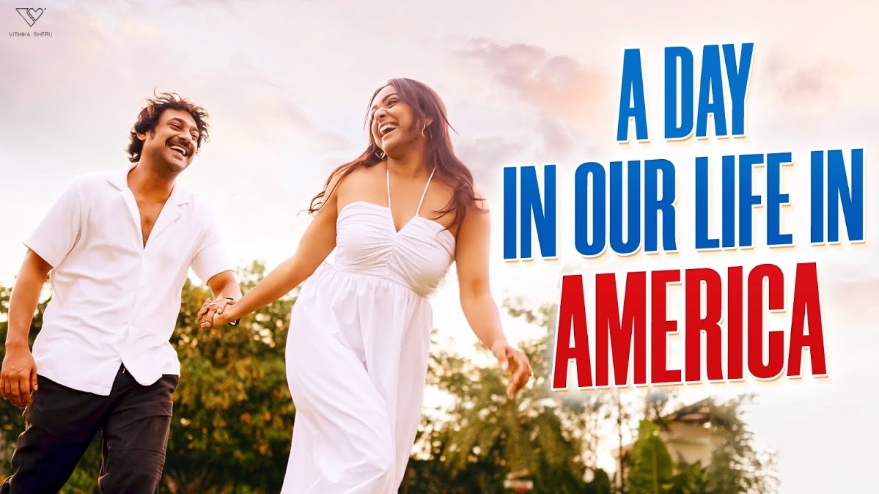 A Day in Our Life in America || Vithika Sheru || Ep - 221