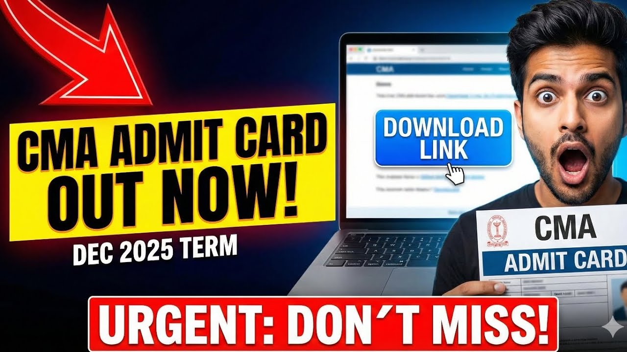 How To Download CMA Admit Card For December 2025 || Expected Date For Admit Card 