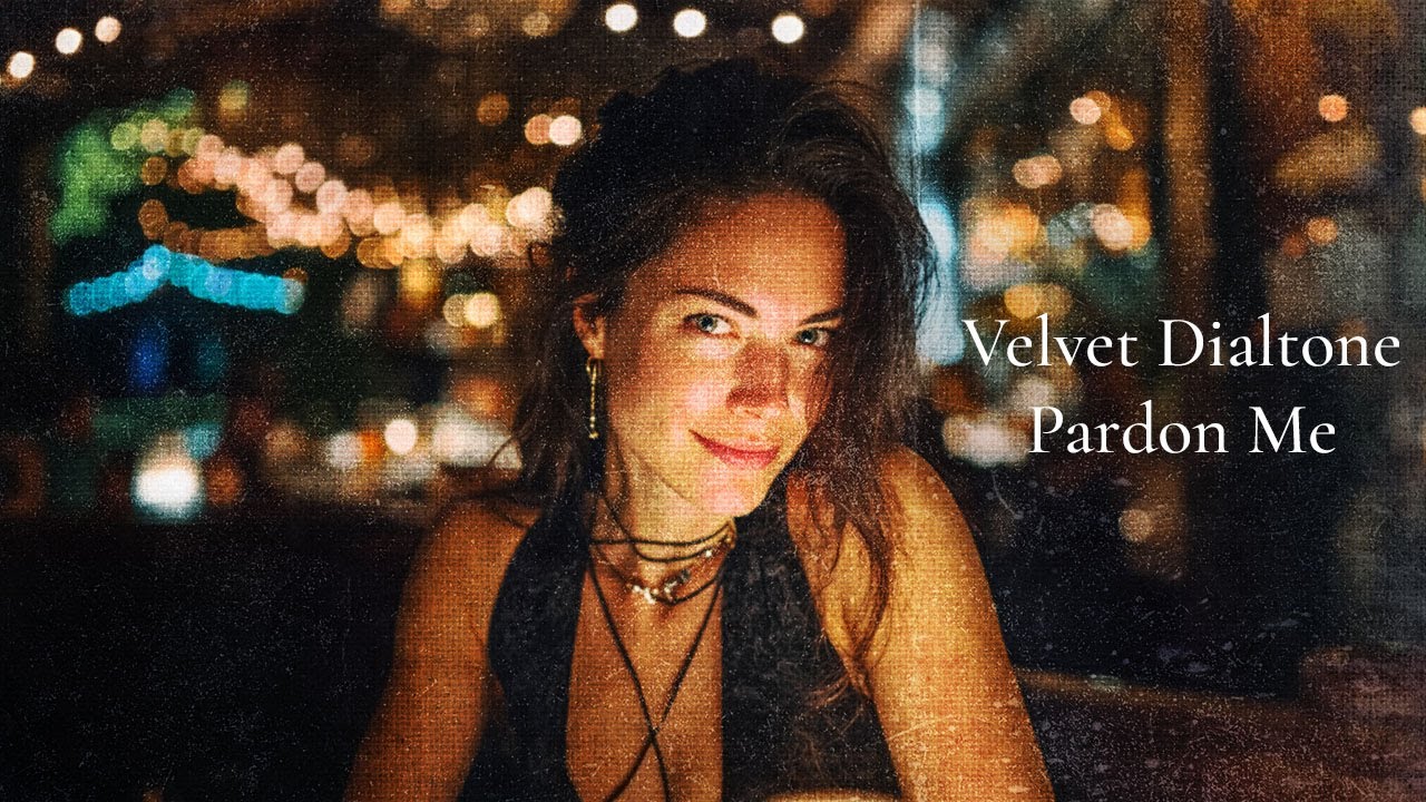 Velvet Dialtone - Pardon Me