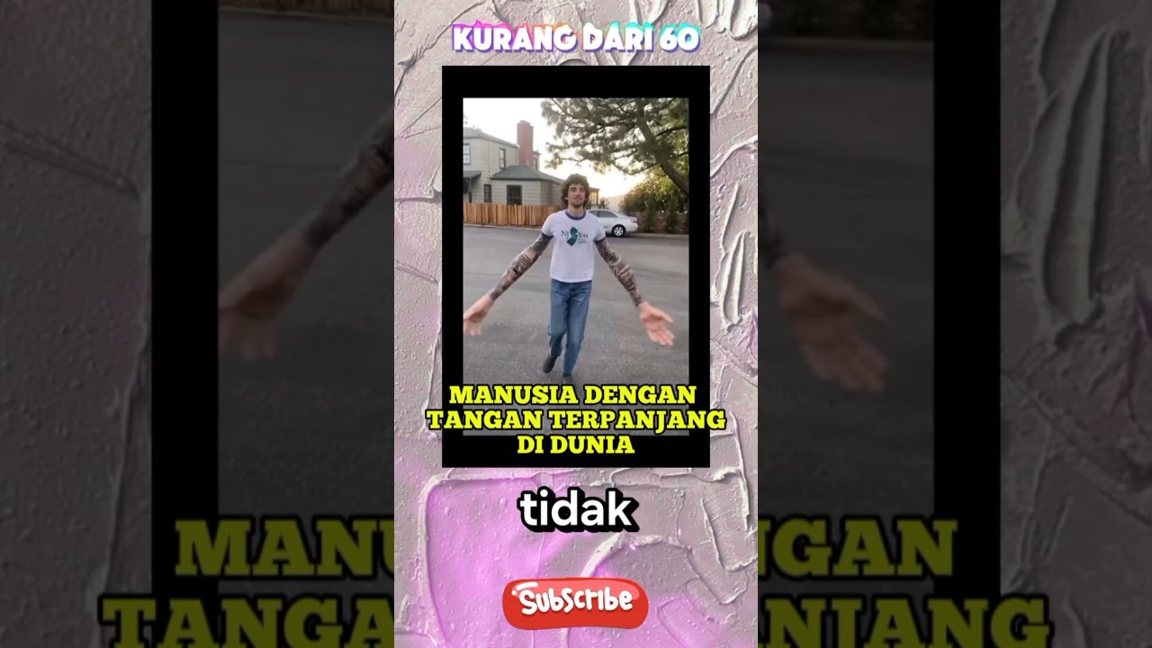 MANUSIA DENGAN TANGAN TERPANJANG DI DUNIA #faktamenarik #faktaunik #short