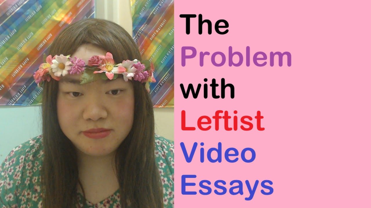 The Problem with Leftist Video Essays
