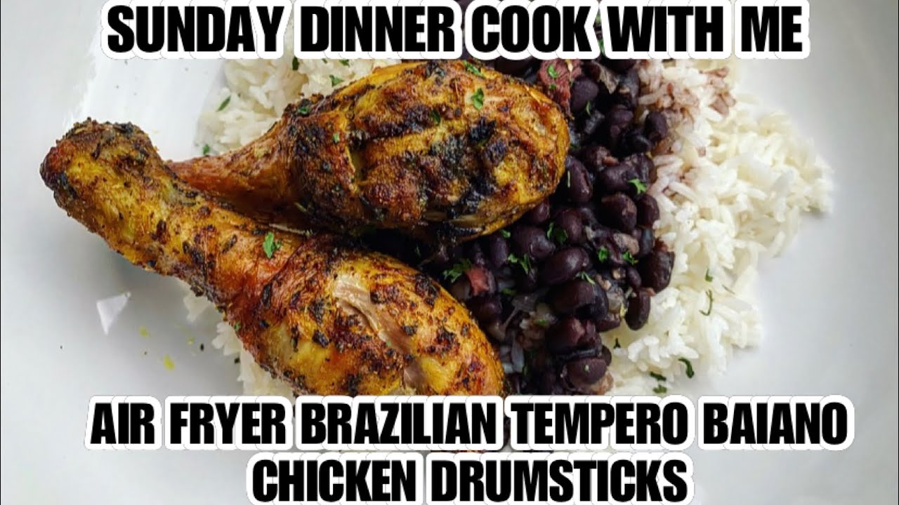 AIR FRYER BRAZILIAN TEMPERO BAIANO CHICKEN| BLACK BEANS & RICE| SUNDAY DINNER COOK WITH ME