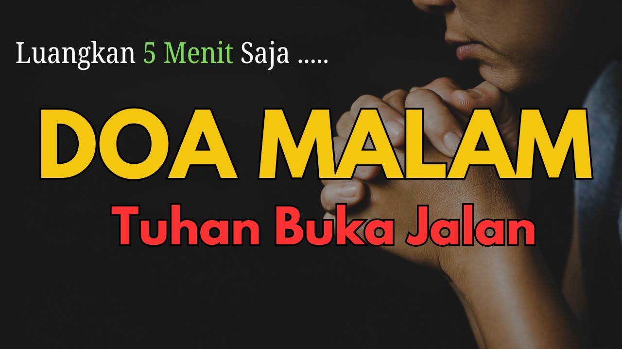DOA MALAM Mujizat & Berkat: Tuhan Buka Jalan untuk Masalahmu