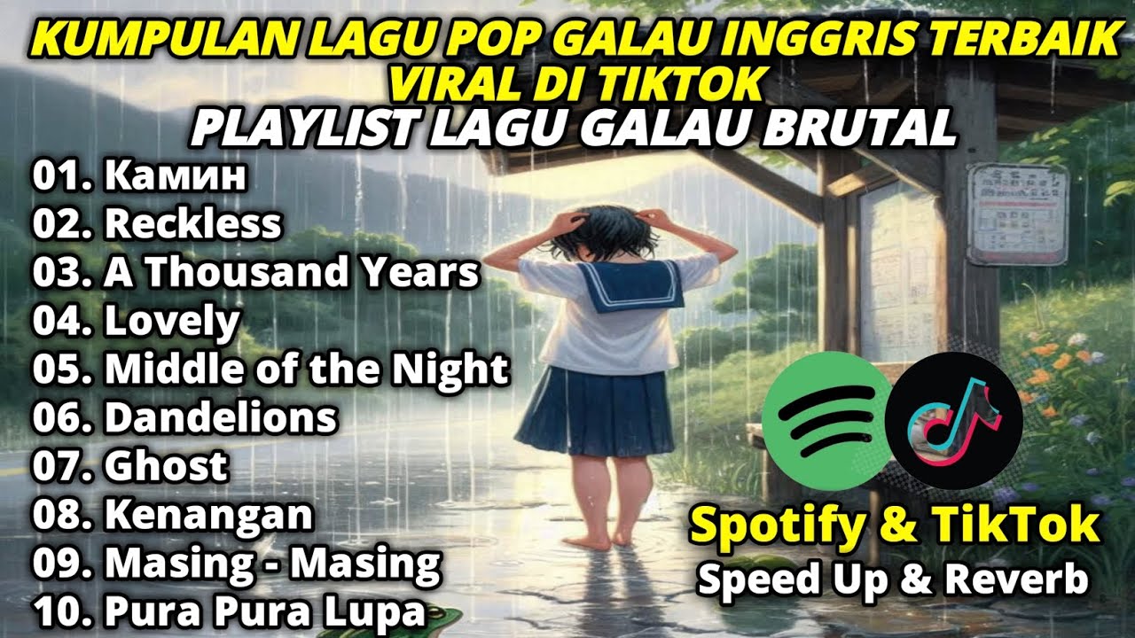 KUMPULAN LAGU POP GALAU INGGRIS TERBAIK VIRAL DI TIKTOK &bull; Playlist galau brutal