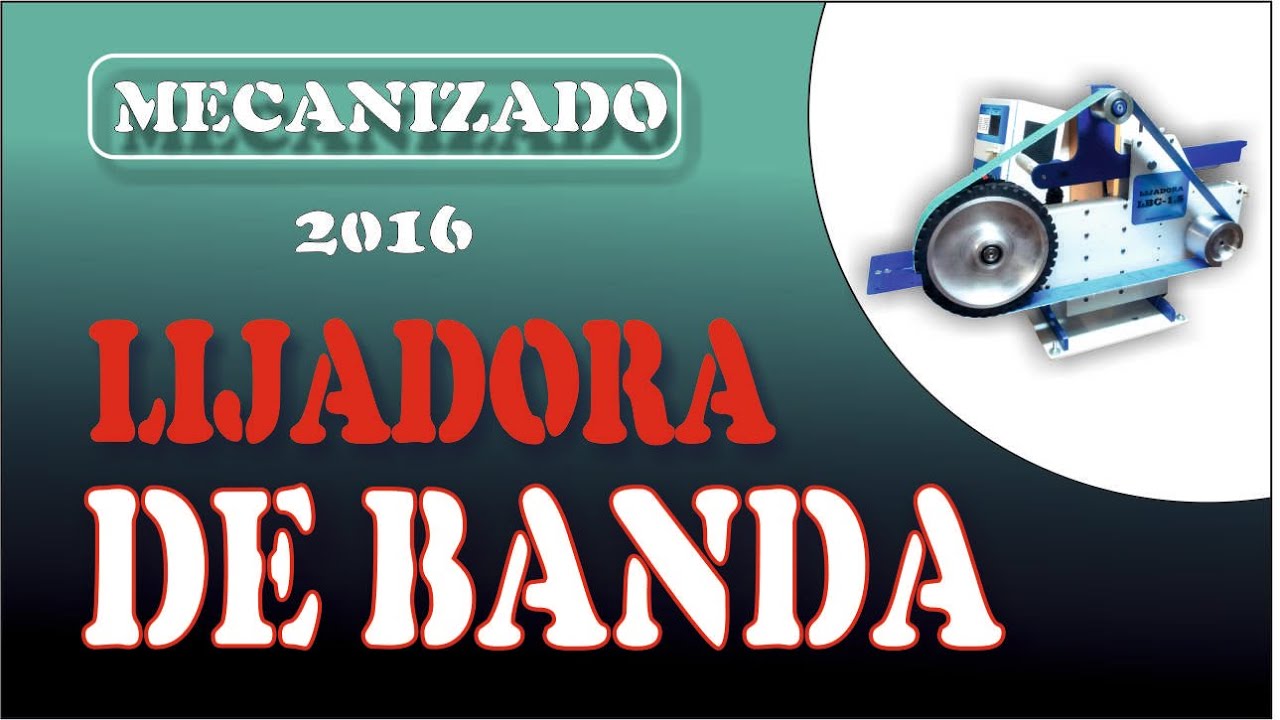 COMO HACER UNA LIJADORA DE BANDA. JCMOTA