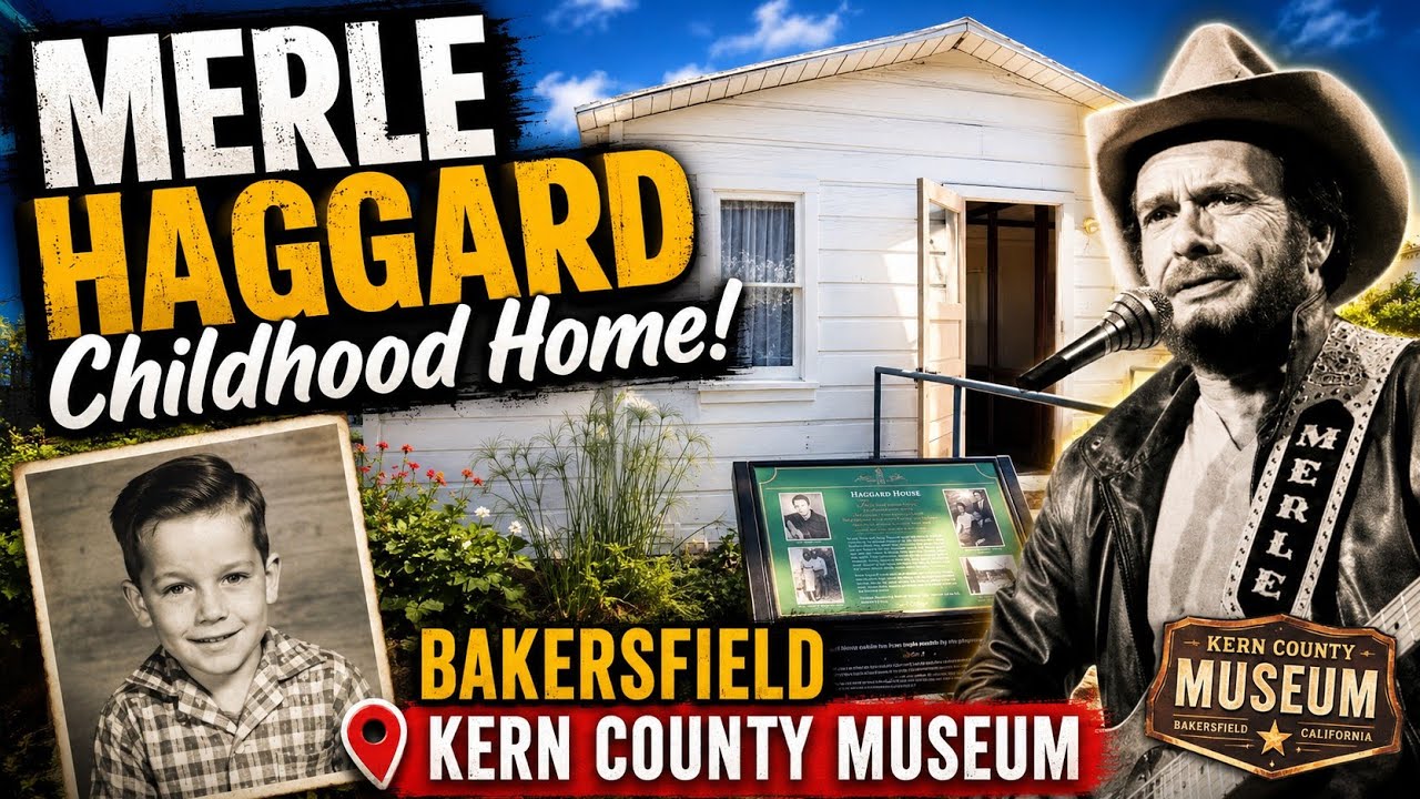 MERLE HAGGARD Childhood Home! Bakersfield KERN COUNTY MUSEUM