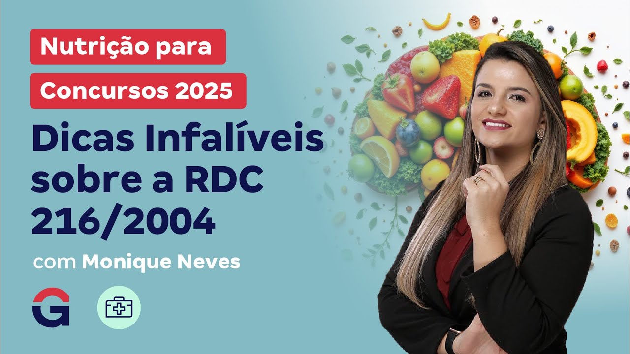 Nutrição para Concursos 2025: Dicas Infalíveis sobre a RDC 216/2004 com Monique Neves