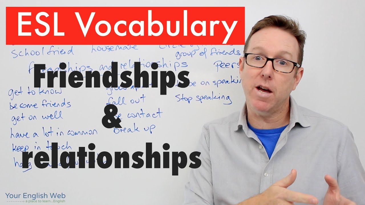 English vocabulary lesson B2 - Talking about friendships and relationships - vocabulario en inglés