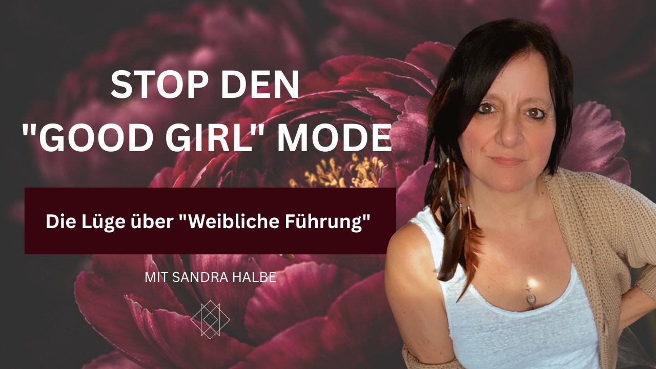Good-Girl-Mode AUS: Was dein Körper über echte Führung weiß