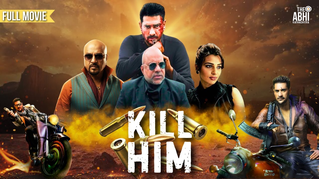 KILL HIM | কিলহিম | Full Action Movie | Ananta Jalil | Barsha | Rubel | Misha | Md. Iqbal