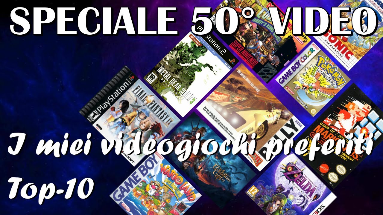 SPECIALE 50° VIDEO | Top 10: I miei videogiochi preferiti di sempre
