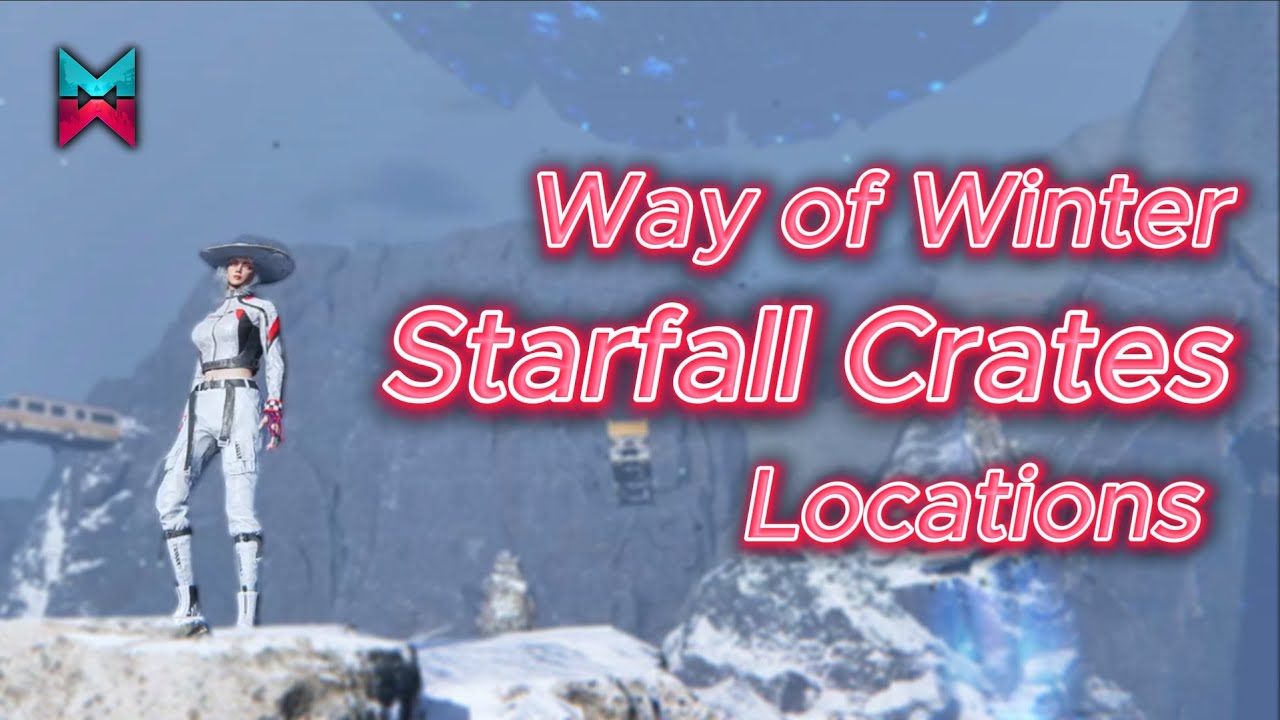 Way of Winter Starfall Inversion Farm Starfall Crates Locations - Once Human