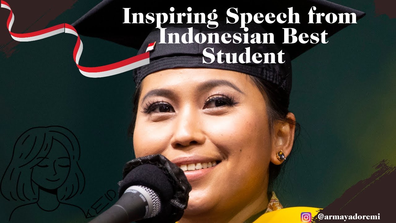 INSPIRING COMMENCEMENT SPEECH FROM INDONESIAN STUDENT-ARMAYA DOREMI #inspiringspeech