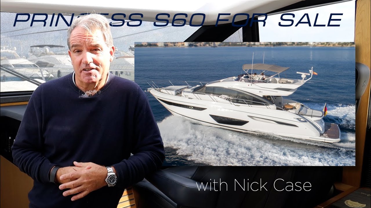 Princess S60 'Callidora' SOLD introduced by Nick Case