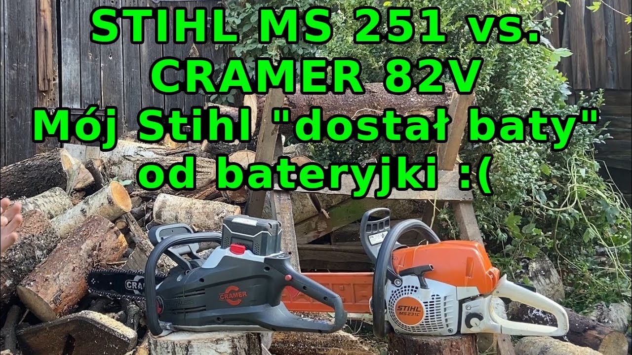 Stihl MS 251 kontra Cramer 82V - Porównanie mocy podczas cięcia