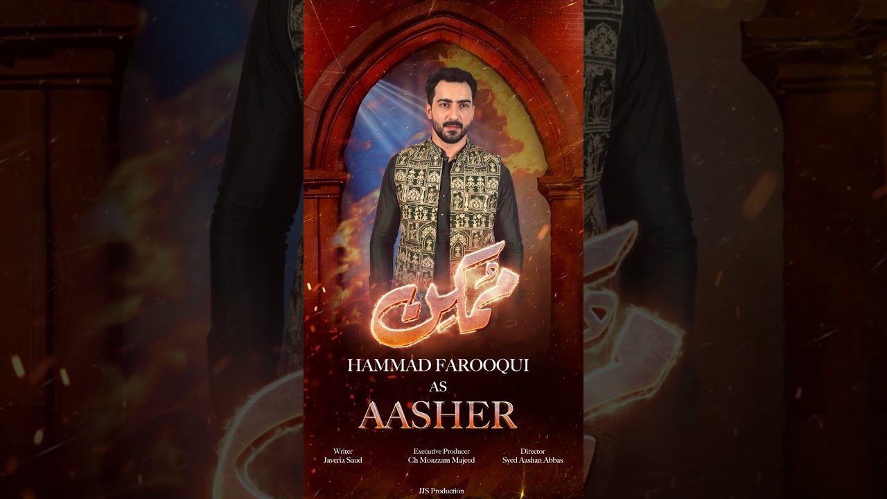 Meet " Hammad Farooqui " as Aasher, - 